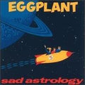 Eggplant – Sad Astrology (Vinyl)