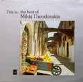 Mikis Theodorakis – This Is... The Best Of Mikis Theodorakis (LP)