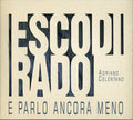 Adriano Celentano – Esco Di Rado (E Parlo Ancora Meno) (CD)