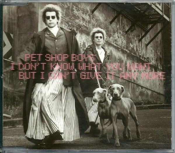 Pet Shop Boys – I Don't Know What You Want But I Can't Give It Any More (CD)