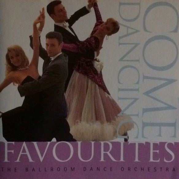 The Ballroom Dance Orchestra – Come Dancing - Favourites (CD)