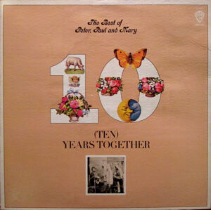 Peter, Paul & Mary - The Best Of Peter, Paul And Mary: (Ten) Years Together (Vinyl, Comp)